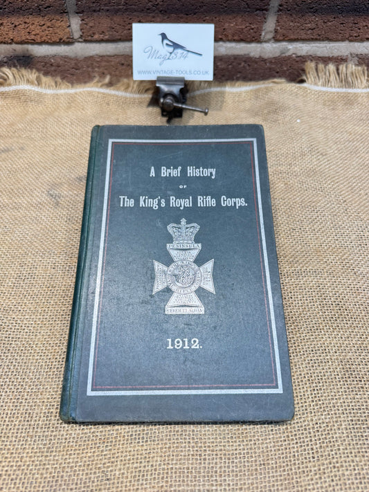 A Brief History of The King's Royal Rifle Corps 1912